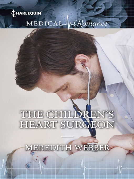 Title details for The Children's Heart Surgeon by Meredith Webber - Available